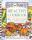 Phyllis Good, Phyllis Pellman Good - Fix-It And Enjoy-It! Healthy Cookbook