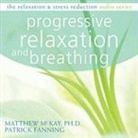 Patrick Fanning, Matthew Mckay, Matthew/ Fanning McKay - Progressive Relaxation and Breathing audio CD (Livre audio)