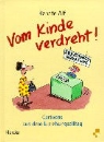 Renate Alf - Vom Kinde verdreht
