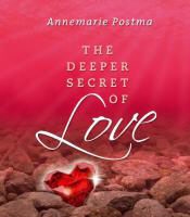 A. Postma, Annemarie Postma - The Deeper Secret of Love