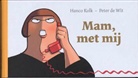H. Kolk, P. de Wit, Peter de Wit - Mam, met mij