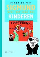 P. de Wit, Peter de Wit - Sigmund weet wel raad met kinderen