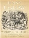 Jenny Uglow, Uglow Jenny - Words & Pictures