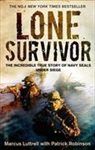 Marcus Lutrell, Marcus Luttrell, Patrick Robinson - Lone Survivor