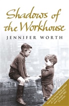 Jennifer Worth, Worth Jennifer - Shadows of the Workhouse
