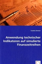 Carsten Zimmer - Anwendung technischer Indikatoren auf simulierte Finanzzeitreihen