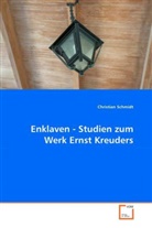 Christian Schmidt, Christian Y. Schmidt - Enklaven - Studien zum Werk Ernst Kreuders