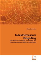 Maria Steinmeier - Industriemuseum Dingolfing