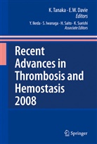 E. W. Davie, E.W. Davie, Earl W. Davie, Y Ikeda et al, K. Tanaka, Kenzo Tanaka... - Recent Advances in Thrombosis and Hemostasis
