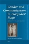 Chong-Gossard, J H Kim On Chong-Gossard, J. H. Kim On Chong-Gossard, J.H. Kim On Chong-Gossard - Gender and Communication in Euripides' Plays