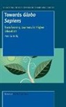 Patricia Kelly - Towards Globo Sapiens: Transforming Learners in Higher Education