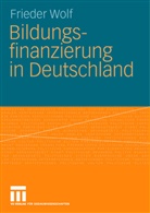 Frieder Wolf - Bildungsfinanzierung in Deutschland