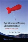 David Blake, David Blake, Robson Robert E, Robert Robson, Robert Robson, Robert E. Robson - Physical Principles of Meteorology and Environmental Physics: Global, Synoptic and Micro Scales