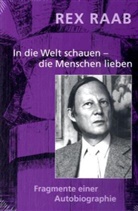 Rex Raab - In die Welt schauen - die Menschen lieben