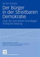 Armin Scherb - Der Bürger in der Streitbaren Demokratie