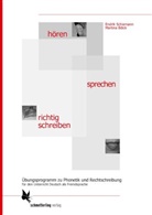 Martina Bölck, Endri Schiemann, Endrik Schiemann - Hören - sprechen - richtig schreiben: hören - sprechen - richtig schreiben