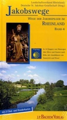 Heusch-Altenstei, Annett Heusch-Altenstein, Annette Heusch-Altenstein, Küh, Christoph Kühn, Schüllner... - Jakobswege - 4: Wege der Jakobspilger im Rheinland