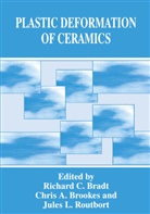 Chris A. Brookes, International Engineering Foundation Con, Jules L. Routbort, C A Brookes, R C Bradt, R. C. Bradt... - Plastic Deformation of Ceramics