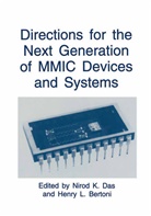 International Symposium on Directions fo, Henry L Bertoni, Henry L. Bertoni, Nirod K Das, Nirod K. Das, Nirod K Das... - Directions for the Next Generation of MMIC Devices and Systems