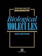 Chris A. Smith, Edward J. Wood, C. Smith, E. J. Wood, E.J. Wood - Biological Molecules
