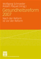 Paquet, Paquet, Robert Paquet, Wolfgan Schroeder, Wolfgang Schroeder - Gesundheitsreform 2007