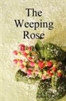 Barbara Foley, Janet Foster - The Weeping Rose