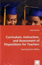 Andrea Baldwin - Curriculum, Instruction, and Assessment ofDispositions for Teachers
