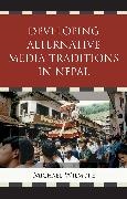 Michael Wilmore,  Wilmore Michael - Developing Alternative Media Traditions in Nepal