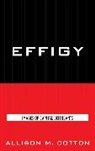 Allison M. Cotton - Effigy