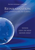 Gabriele - Reinkarnation, Eine Gnadengabe des Lebens