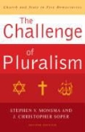 Stephen V Monsma, Stephen V. Monsma, Stephen V. Soper Monsma, Stephen V./ Soper Monsma, Christopher J. Soper, J. Christopher Soper - Challenge of Pluralism
