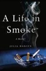 Julia Hansen - A Life in Smoke