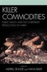 Hans Baer, Merrill (EDT)/ Baer Singer, Hans Baer, Hans A Baer, Hans A. Baer, Merrill Singer - Killer Commodities