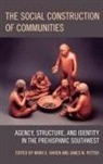 James M. Potter, Mark D. Varien, Mark D./ Potter Varien, James M Potter, James M. Potter, Mark D Varien... - Social Construction Of Communities