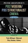 Peter Greenaway, Paula (EDT)/ Alemany-Galway Willoquet-Maricondi, Mary Alemany-Galway, Paula Willoquet-Maricondi - Peter Greenaway's Postmodern / Poststructuralist Cinema