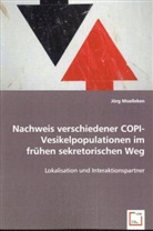 Jörg Moelleken - Nachweis verschiedener COPI-Vesikelpopulationen im frühen sekretorischen Weg