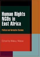 Makau Mutua, Makau (EDT) Mutua, Makau Mutua - Human Rights Ngos in East Africa
