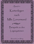 Alexandra L Weng, Alexandra L. Weng, Alexandra Lara Weng - Kartenlegen nach Mlle. Lenormand Band 4. Bd.4