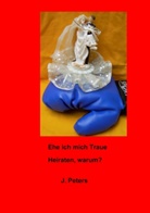 Joachim Peters - Ehe ich mich Traue