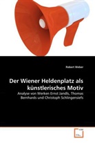 Robert Weber - Der Wiener Heldenplatz als künstlerisches Motiv