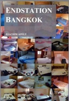 Joachim Apelt - Endstation Bangkok