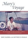 Mary Caldwell, Mary Douglas Caldwell, Mary/ Douglas Caldwell, Caldwell Mary, Matthew M Douglas, Matthew M. Douglas... - Mary''s Voyage