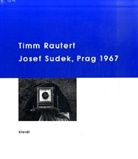 Timm Rautert, Timm Rautert - Rautert Josef Sudek Prag 1967 /Anglais