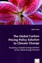 Robin Schott - The Global Carbon Pricing Policy Solution to Climate Change