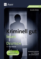 Annette Weber - Kriminell gut lesen, 7.-10. Klasse