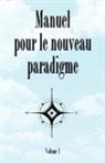 House Publishe Bridger House Publishers - Manuel Pour Le Nouveau Paradigme