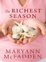 Maryann McFadden, Cassandra Campbell - The Richest Season (Audio book)