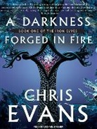 Chris Evans, Michael Kramer - A Darkness Forged in Fire (Audio book)