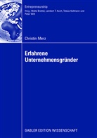 Christin Merz, Christine Merz, Malte Brettel - Erfahrene Unternehmensgründer