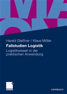 Haral Gleissner, Harald Gleissner, Klaus Möller - Fallstudien Logistik